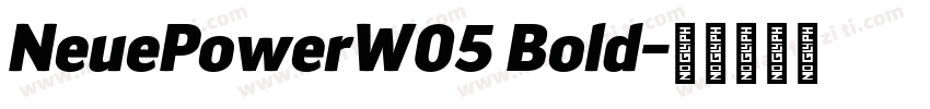 NeuePowerW05 Bold字体转换